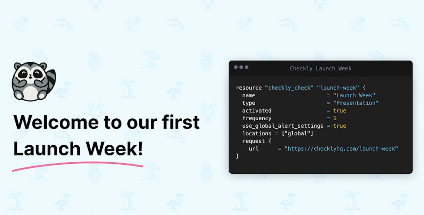 Checkly launch week 1
