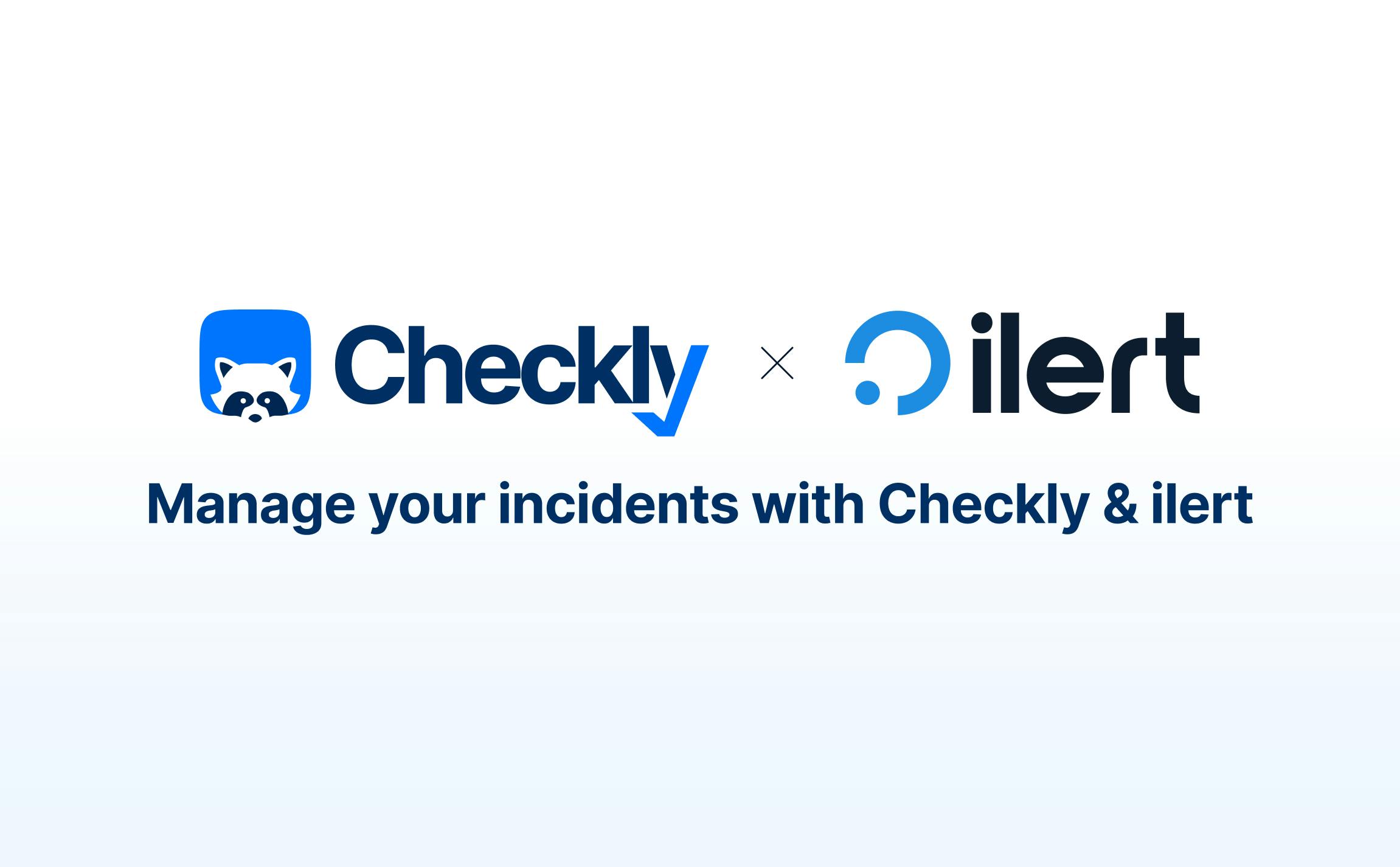 Manage your incidents with Checkly and ilert