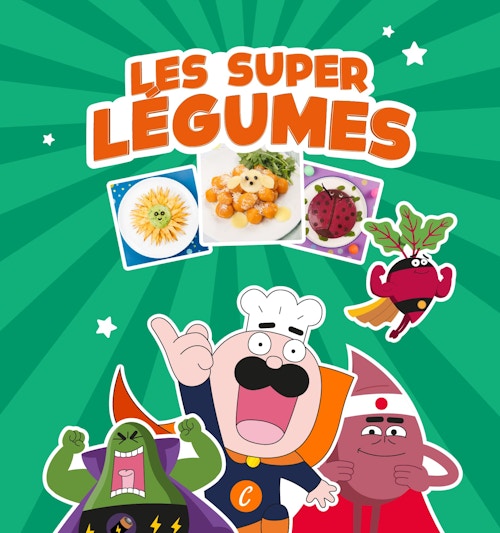 Livre kids Les supers légumes - Chefclub Kids