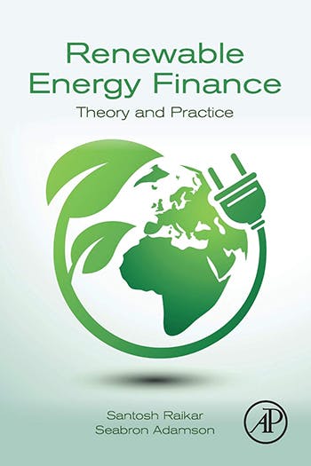 Renewable Energy Finance: Theory and Practice, by Santosh Raikar
