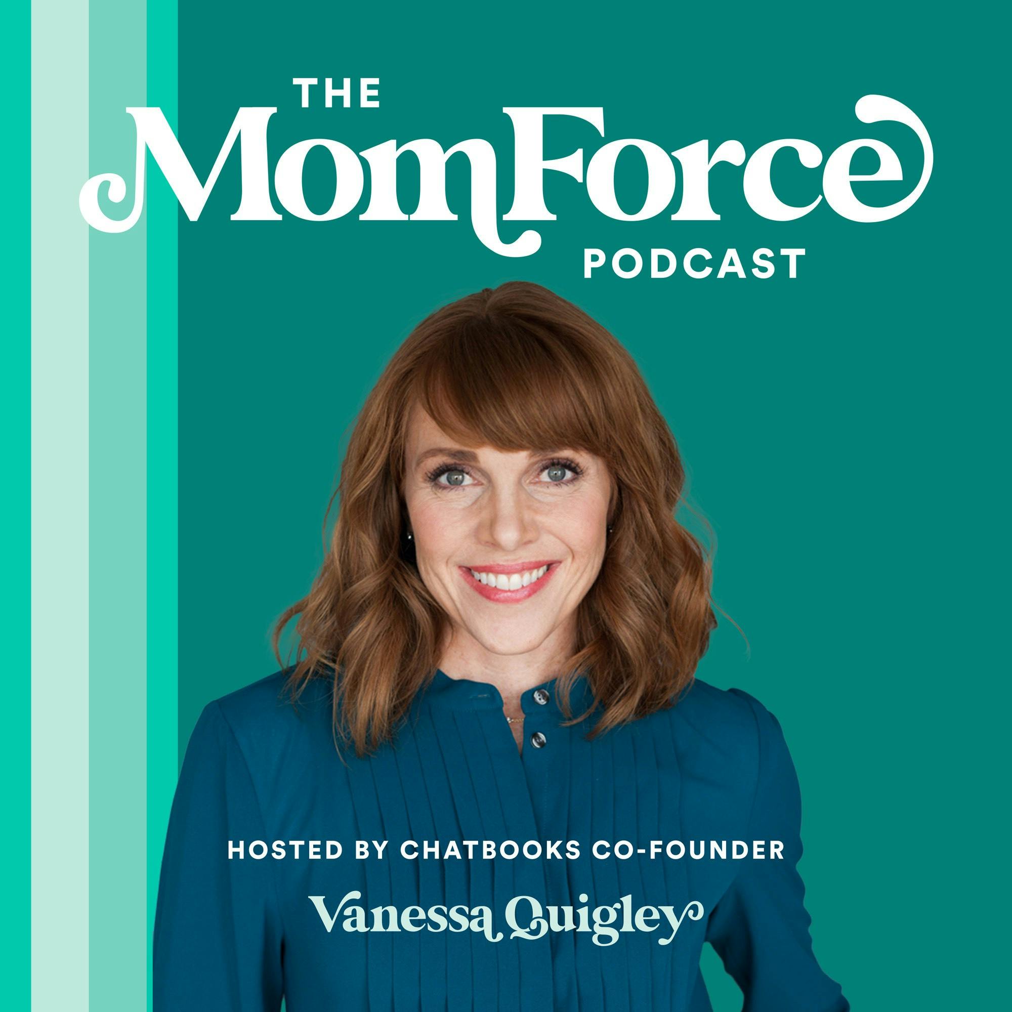 Get tips and Tricks for motherhood with The Momforce Podcast by Chatbooks