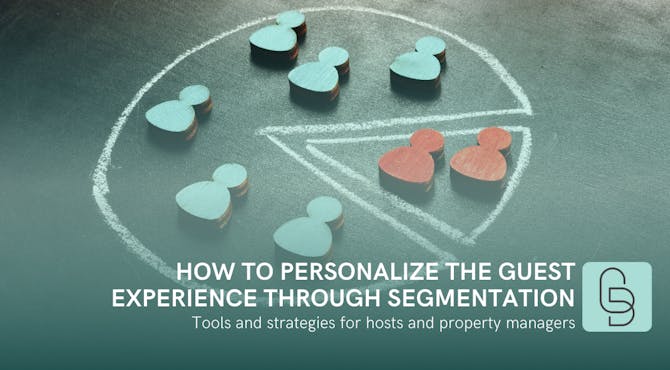 Optimizing the guest experience through segmentation: strategies and tools for hosts and property managers