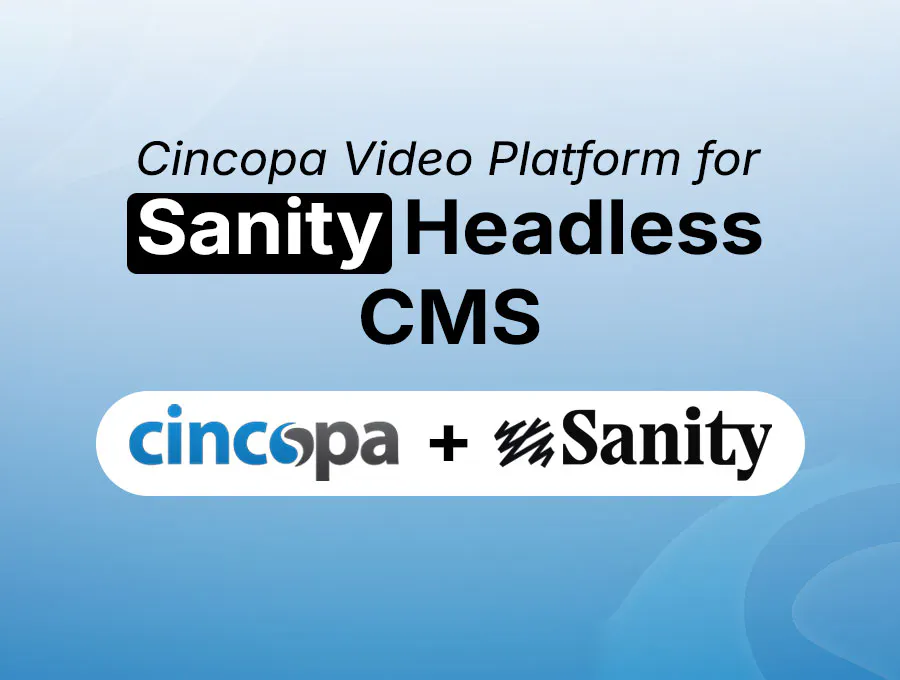 New Integration: Cincopa Video Platform for Sanity Headless CMS — Cincopa product update illustration