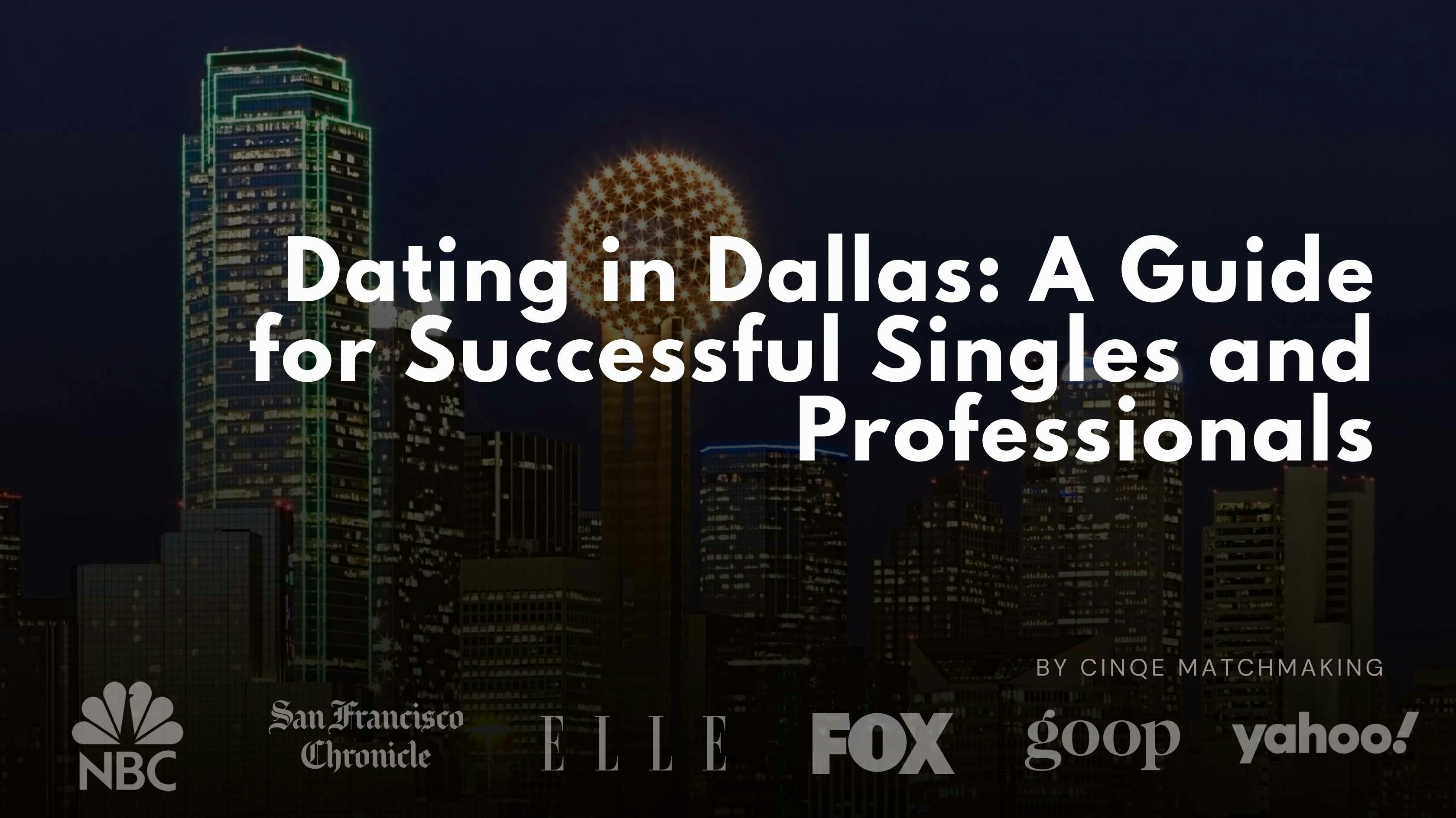 Dating in Dallas: A Guide for Successful Singles