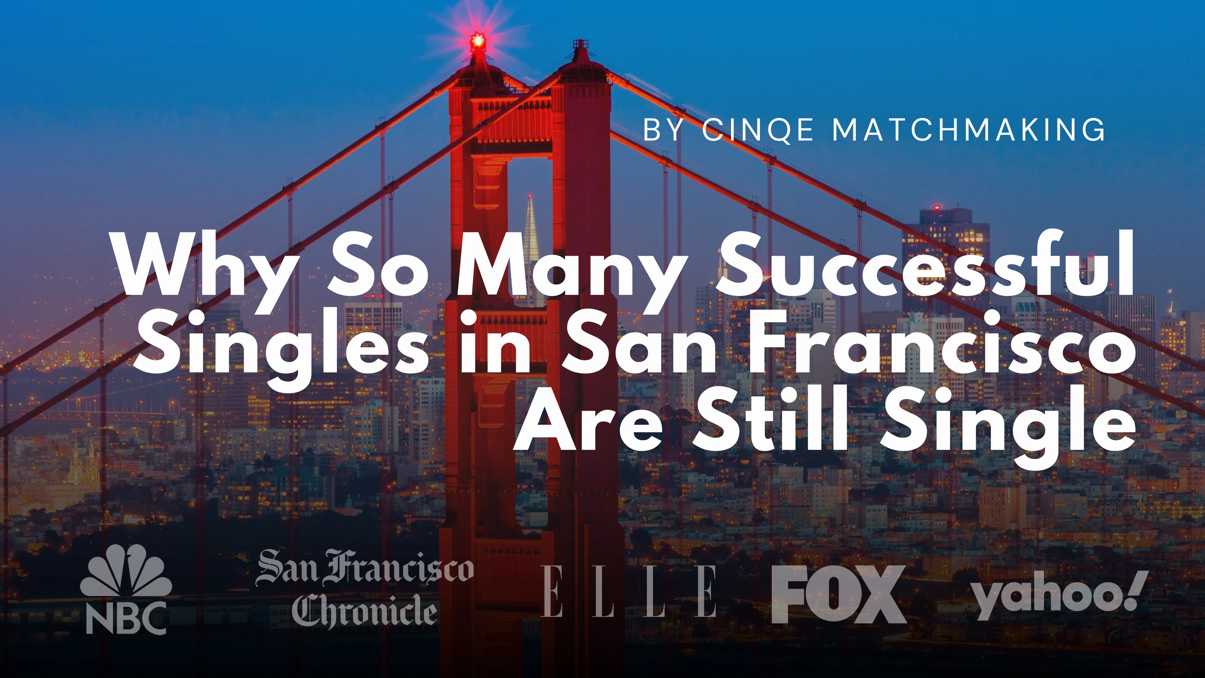 Why So Many Successful Singles in San Francisco Are Still Single