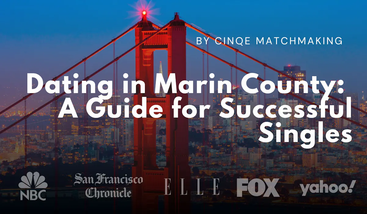 Dating in Marin County: A Guide for Successful Singles in 2026