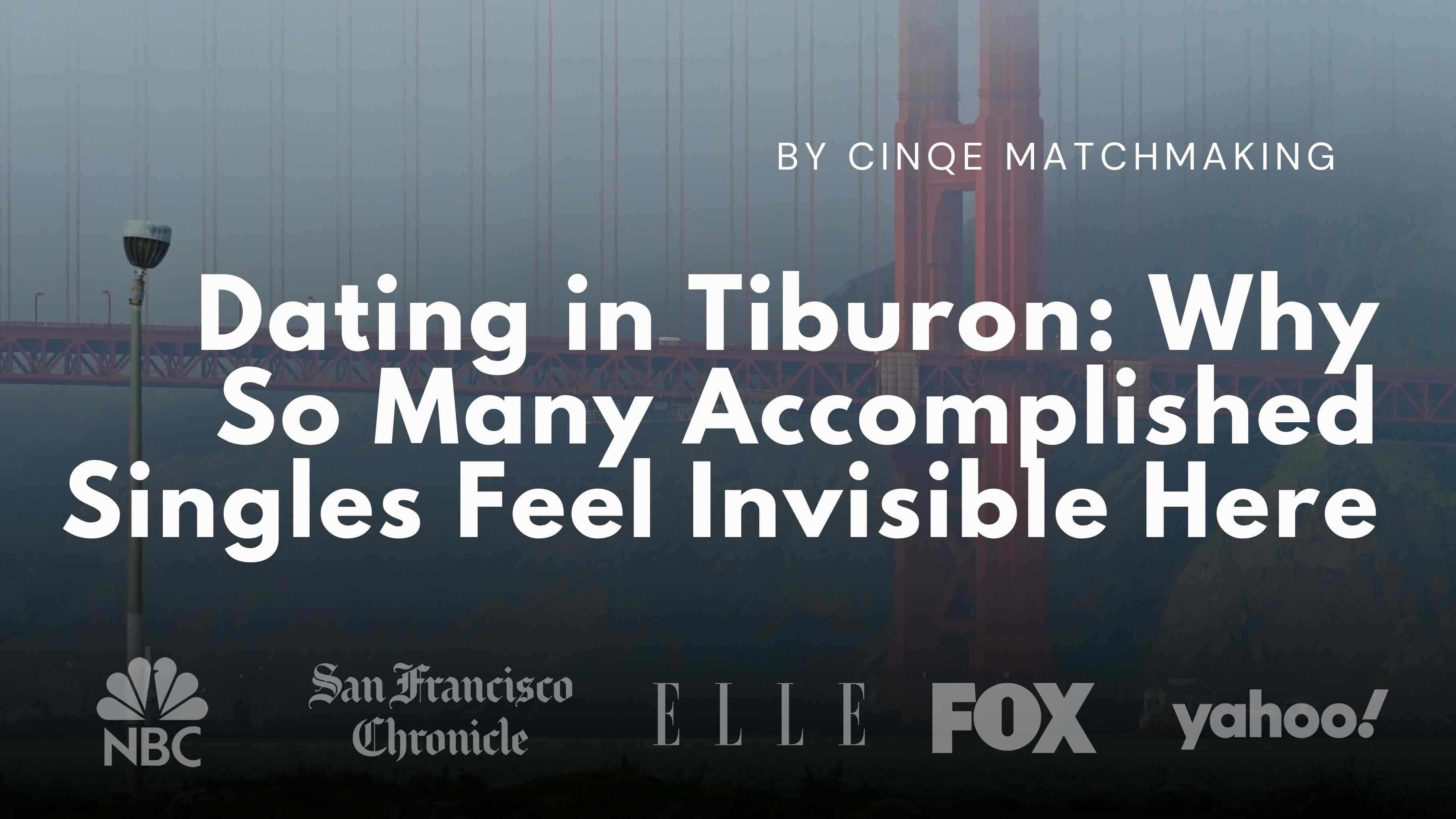 Dating in Tiburon: Why So Many Accomplished Singles Feel Invisible Here