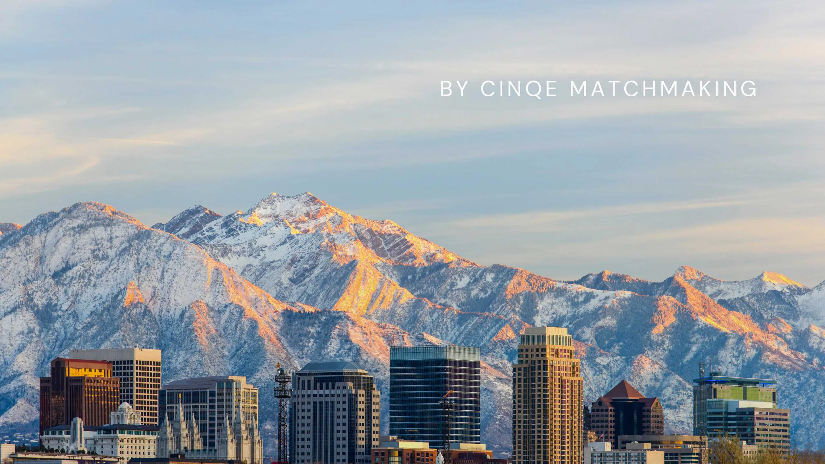 Dating in Salt Lake City: A Matchmaker’s Guide for Successful Singles in 2026