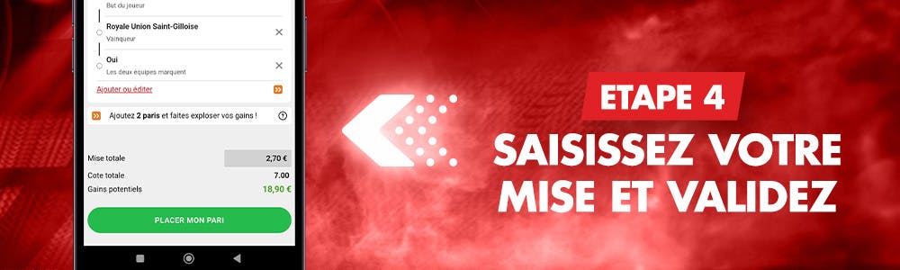 Etape 4 - Saisissez votre mise et validez
