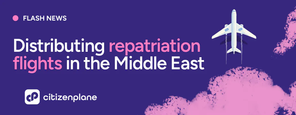 Middle East: CitizenPlane boosts visibility for repatriation flights