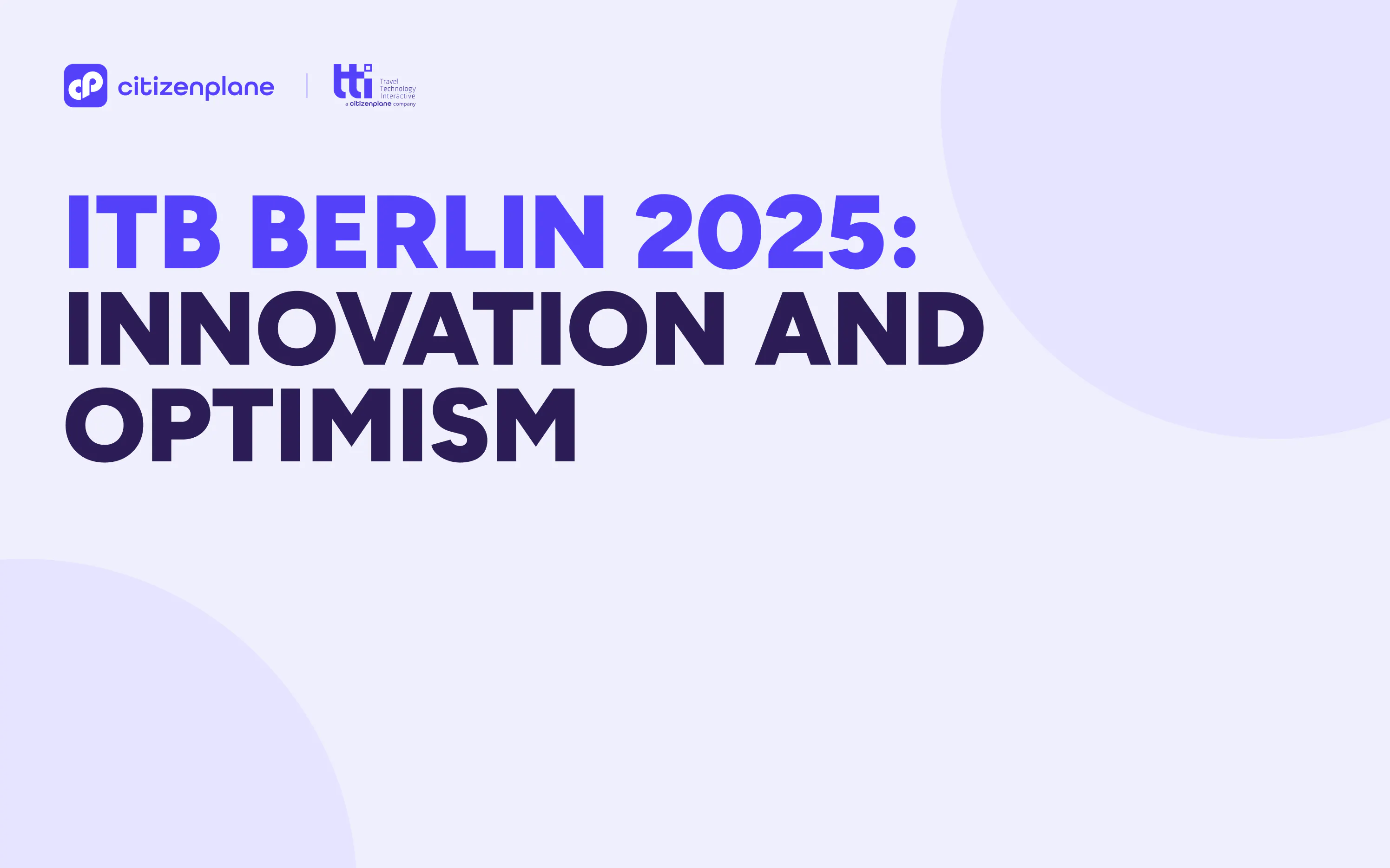CitizenPlane & TTI at ITB Berlin: A Celebration of Innovation and Optimism