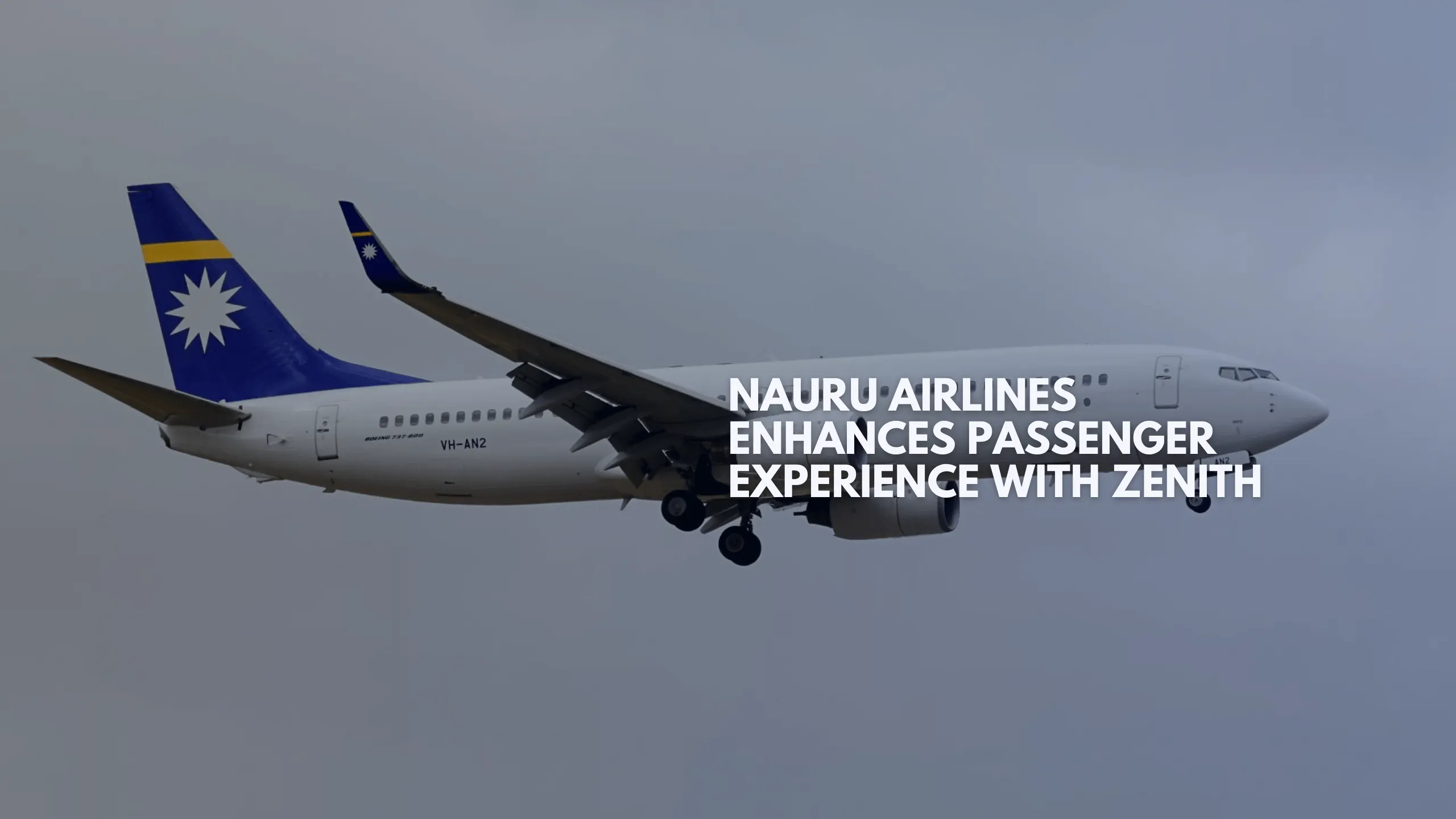 Nauru Airlines Enhances Passenger Experience with Zenith® PSS Support