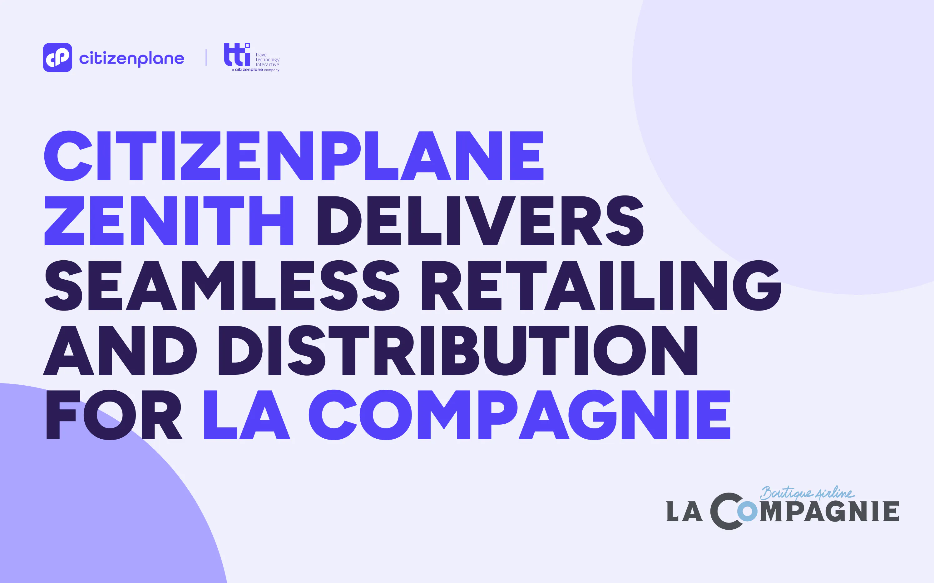 CitizenPlane Zenith Delivers Seamless Retailing and Distribution for La Compagnie