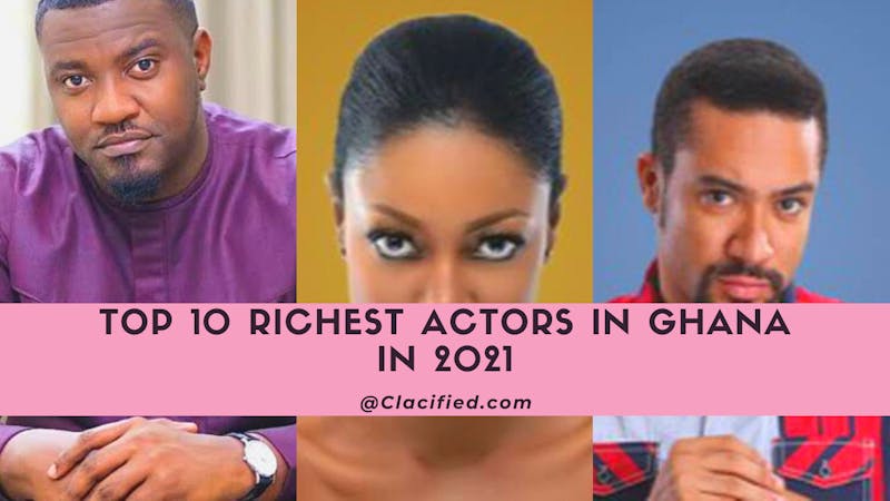 Top 10 richest actors and actresses in Ghana in 2021 and their net worths