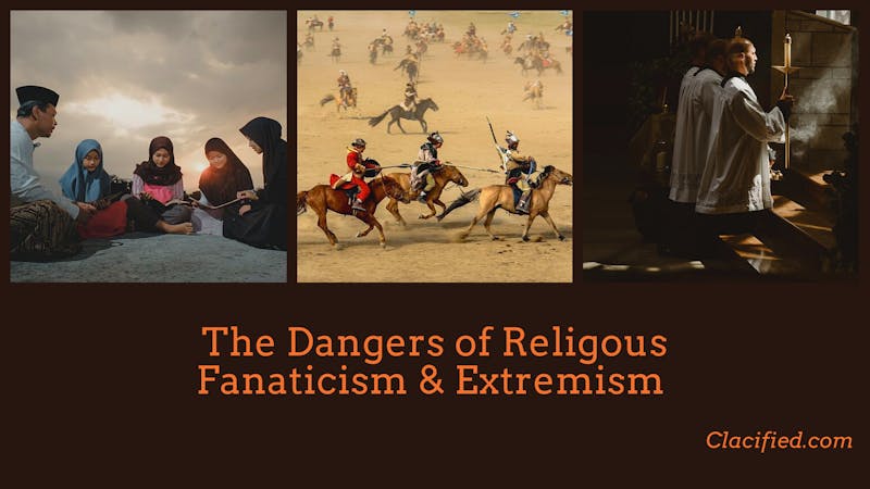 The dangers of religious fanaticism and extremism
