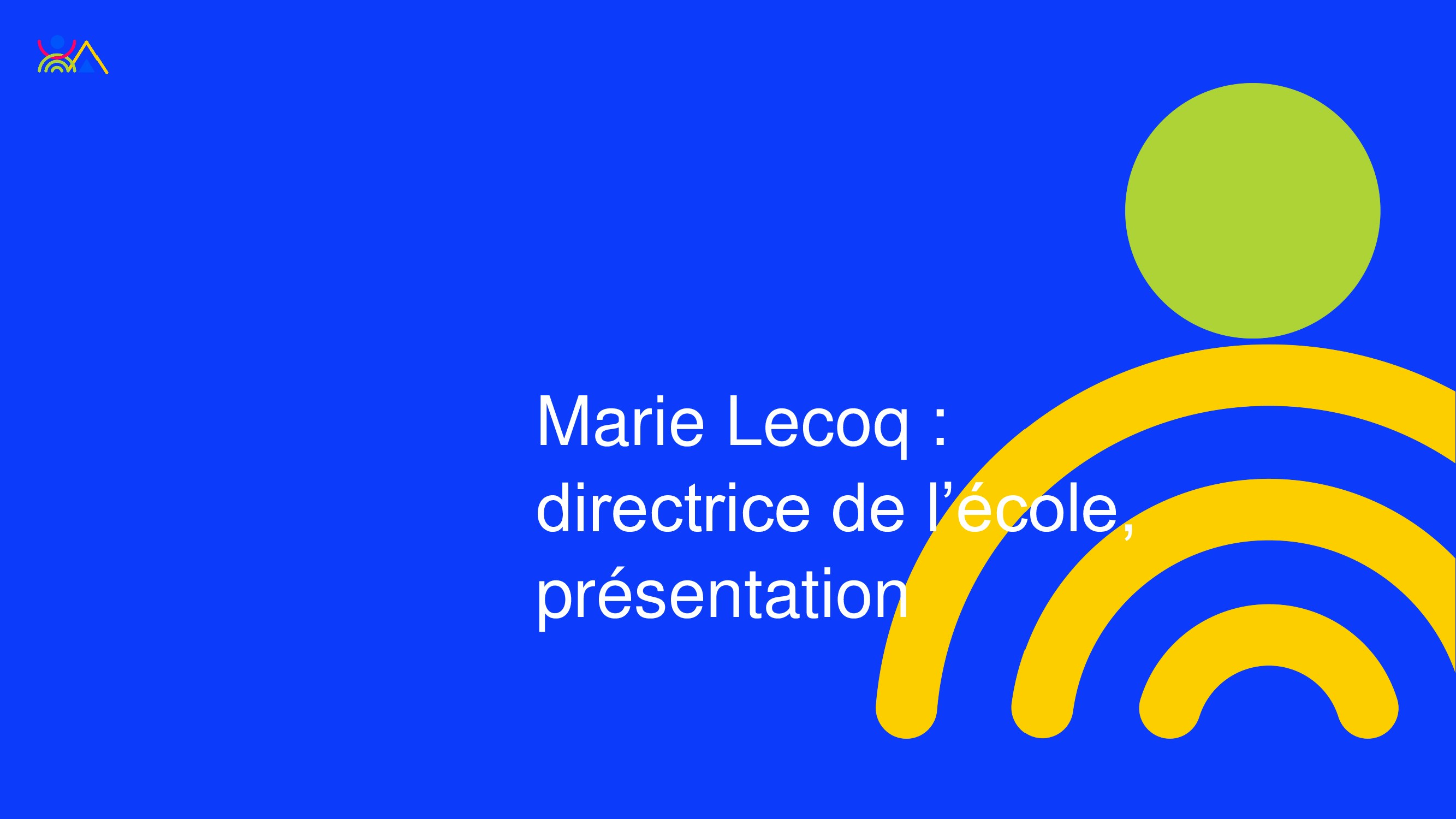 Article : Interview de Marie Lecoq, nouvelle directrice de l'école du CMP Clairs Vallons