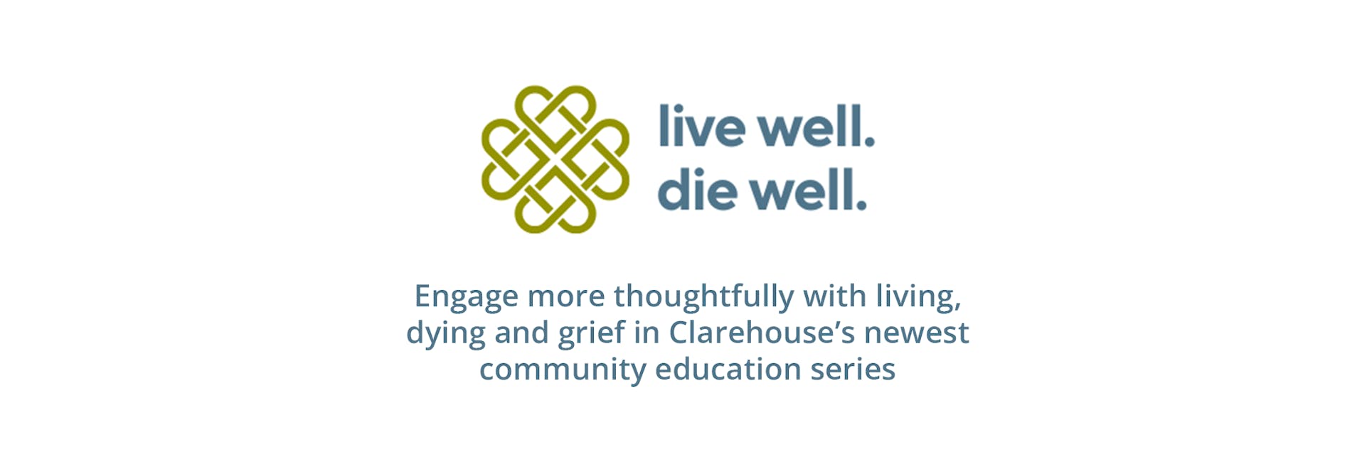 Live Well. Die Well.