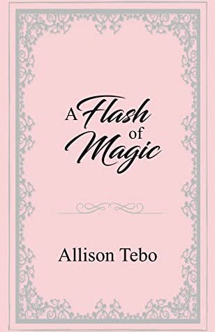 a flash of magic fairy tale retellings allison tebo