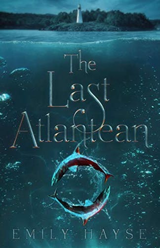 the last atlantean atlantis fantasy ocean emily hayse