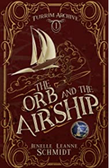 the orb and the airship clean steampunk gaslamp fantasy jenelle leanne schmidt