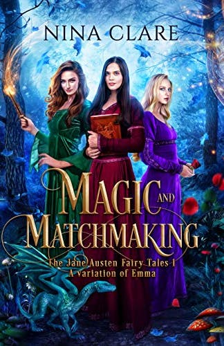 magic and matchmaking jane austen fairy tale fantasy emma nina clare