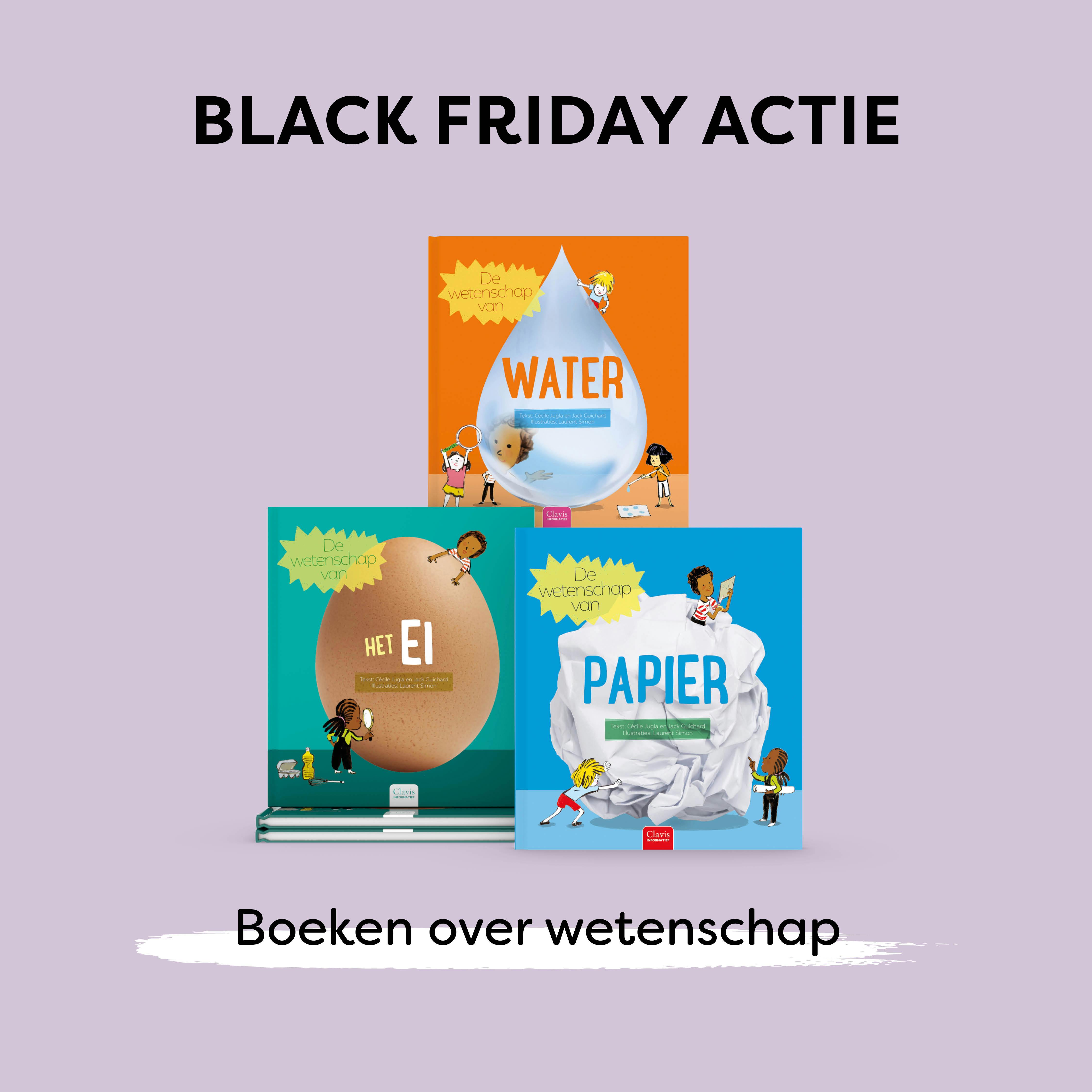 Afbeelding van 3 covers De wetenschap van water + De wetenschap van papier + De wetenschap van het ei met sloga Black Friday actie Boeken over wetenschap