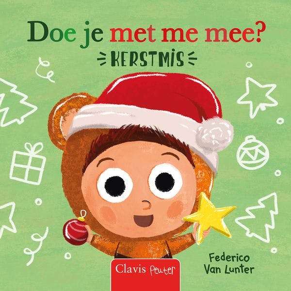 illustratie van een kindje met een kerstmuts op, in de ene hand een ster en in de andere hand een kerstbal. De titel is Doe je met me mee? Kerstmis