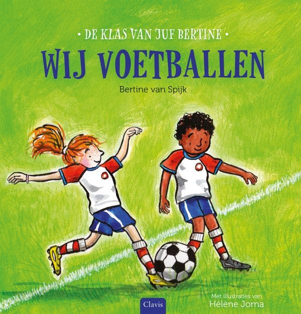 Coverbeeld van Wij voetballen ISBN 9789044840728   Titel Wij voetballen Auteur Bertine van Spijk Illustrator Hélène Jorna