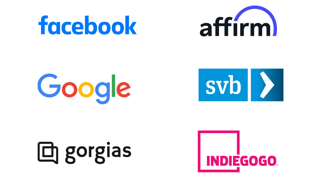 Logos of some of our partners, including: Facebook, Google, Gorgias, Affirm, Silicon Valley Bank and Indiegogo