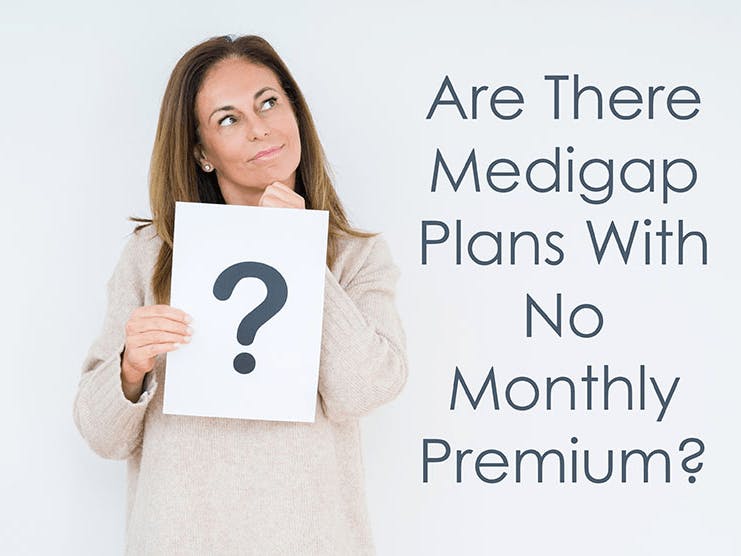 Are There Medicare Supplement Plans with No Premiums