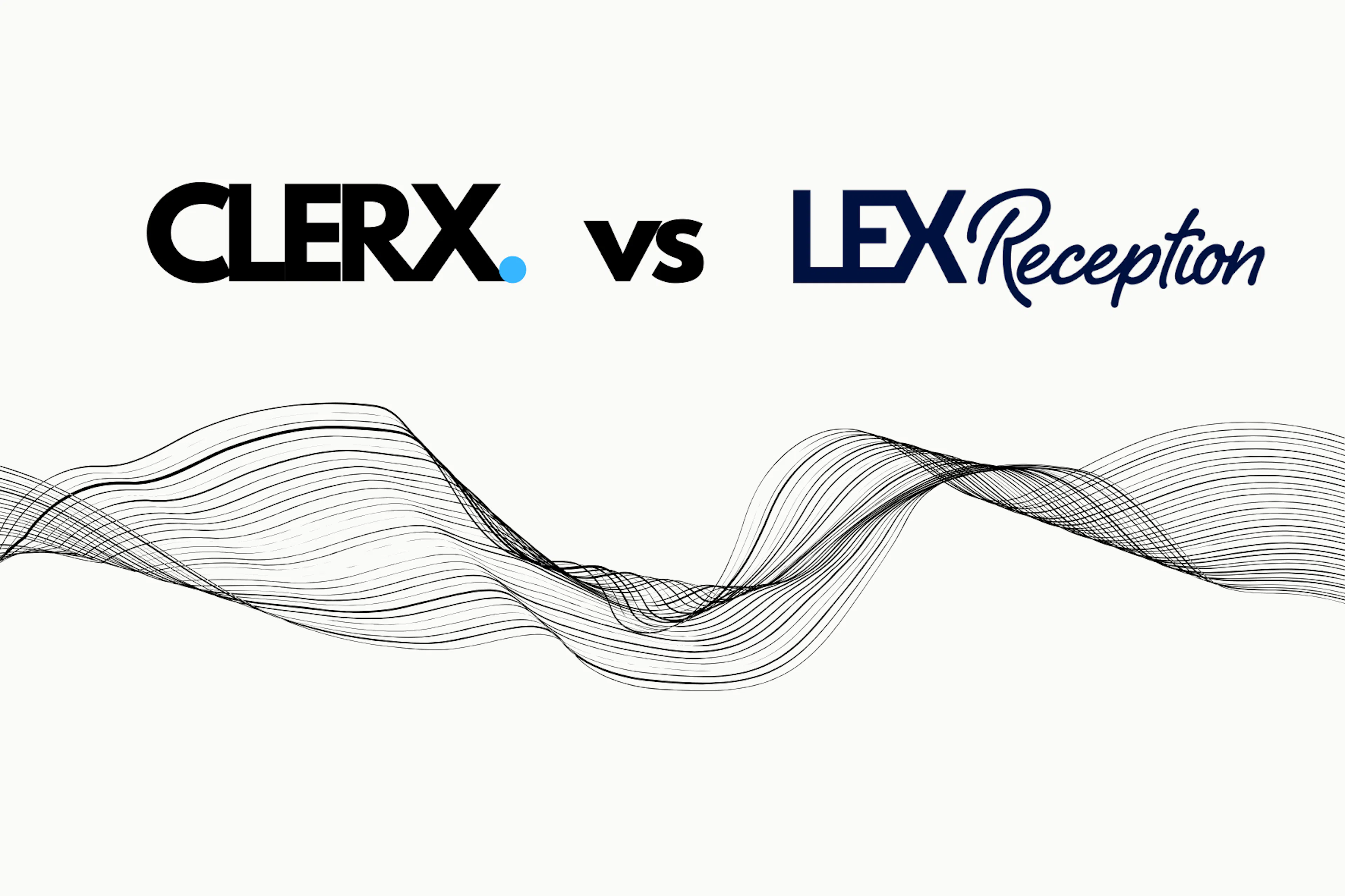 Clerx vs Lex Receptionist: Which Is the Better Fit for Your Law Firm?
