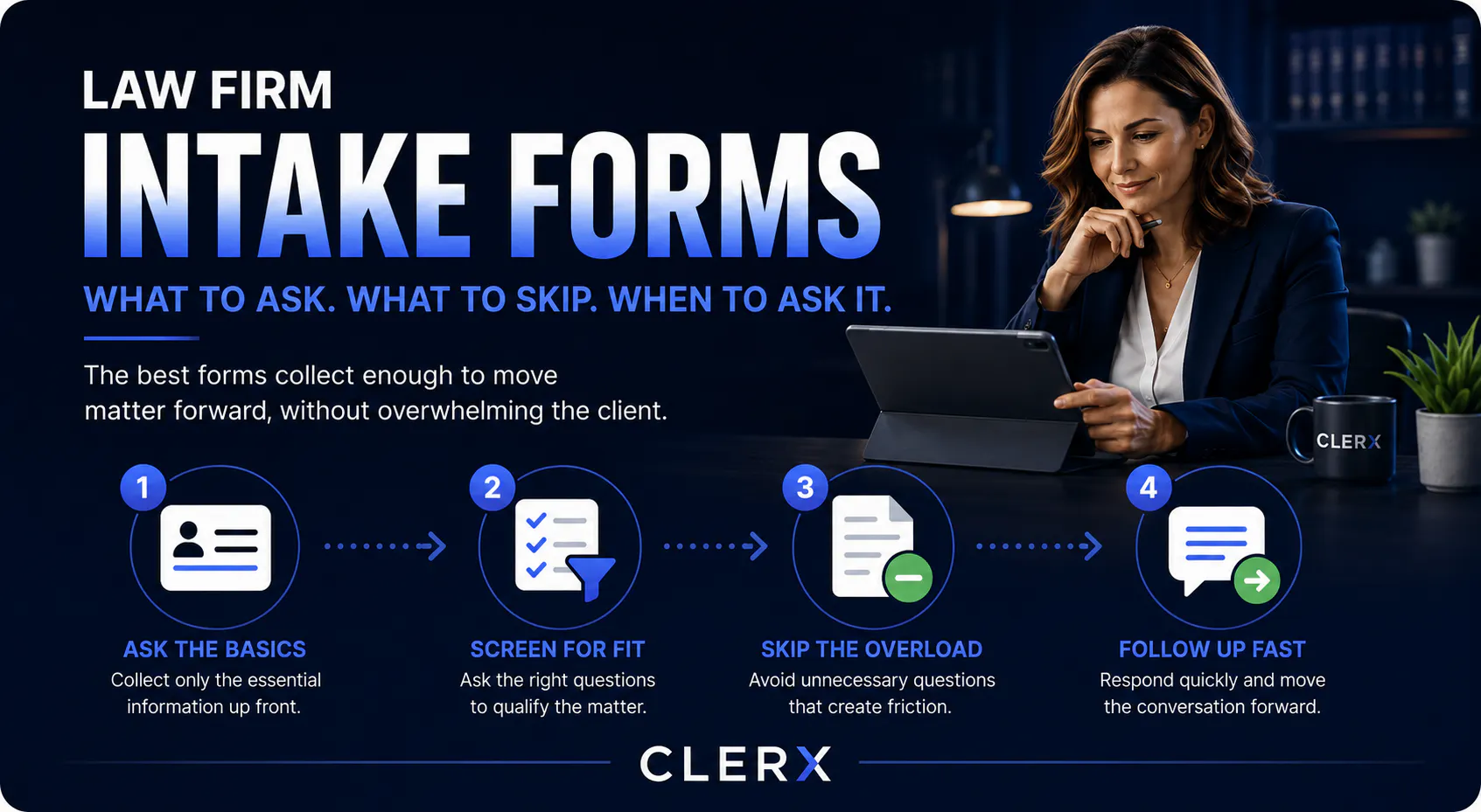 Law Firm Intake Forms: What to Ask, What to Skip, and When to Ask It