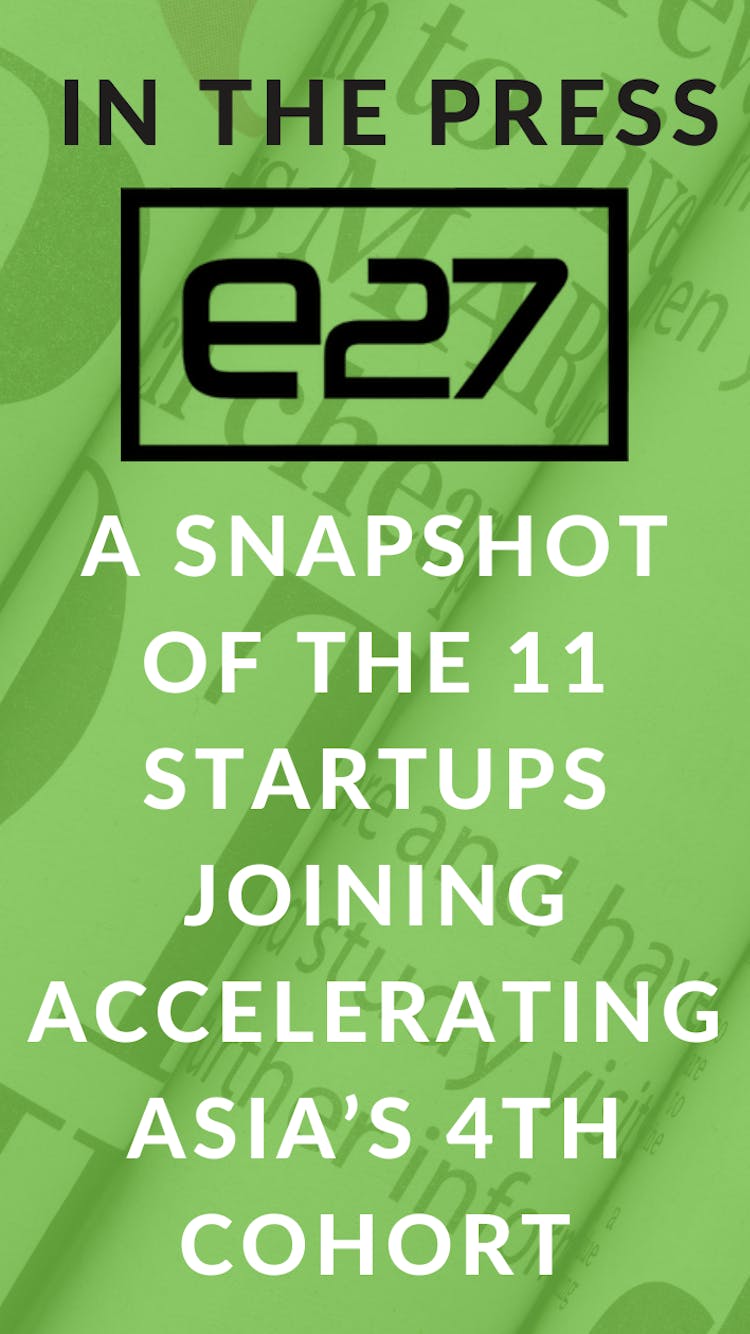 image e27's article about the 11 startups joining Accelerating Asia’s 4th cohort