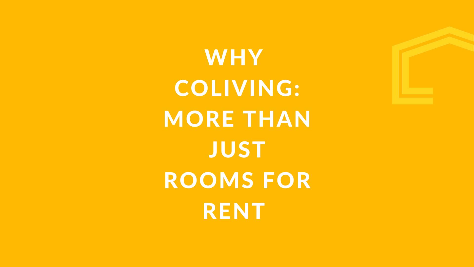 Why Coliving: More than just rooms for rent
