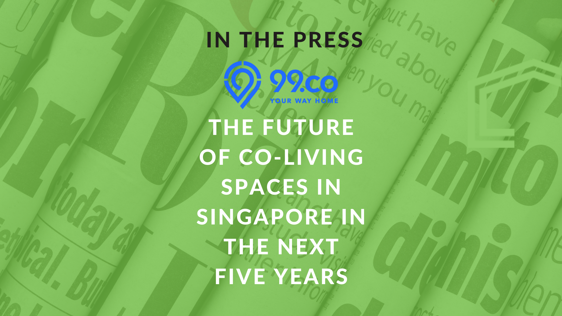 Casa Mia Coliving in the press with 99.co