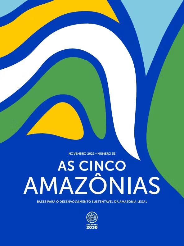 As 5 Amazônias: Base para desenvolvimento sustentável