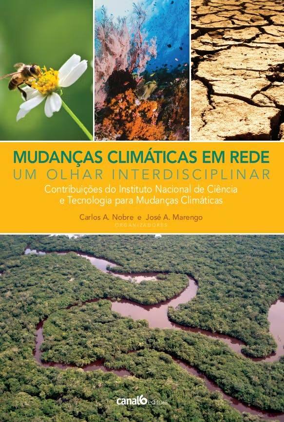 Mudanças climáticas em rede: Um olhar interdisciplinar. Contribuições do Instituto Nacional de Ciência e Tecnologia para Mudanças Climáticas