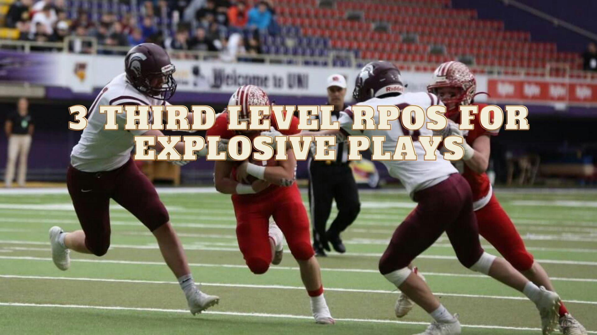 3 Third Level RPOs for Explosive Plays