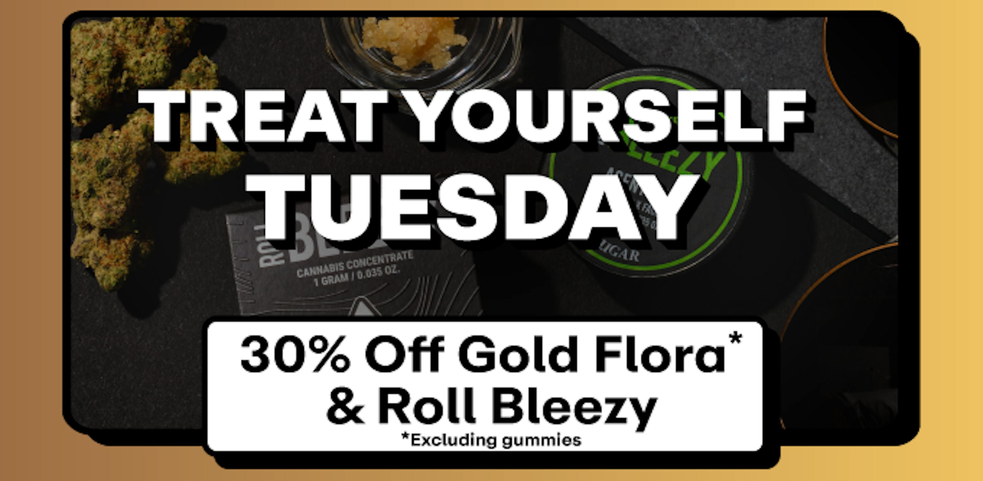 Roll Bleezy & Gold Flora - 30% off All - Excluding Gummies