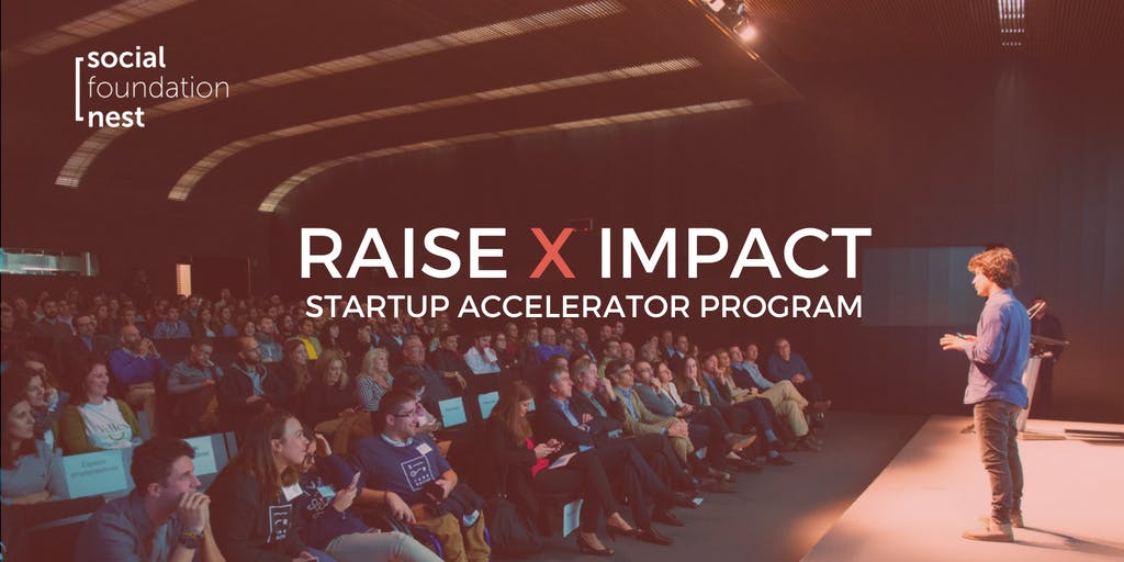 Raise X Impact. Un Programa de aceleración para startups de impacto social y ambienta 