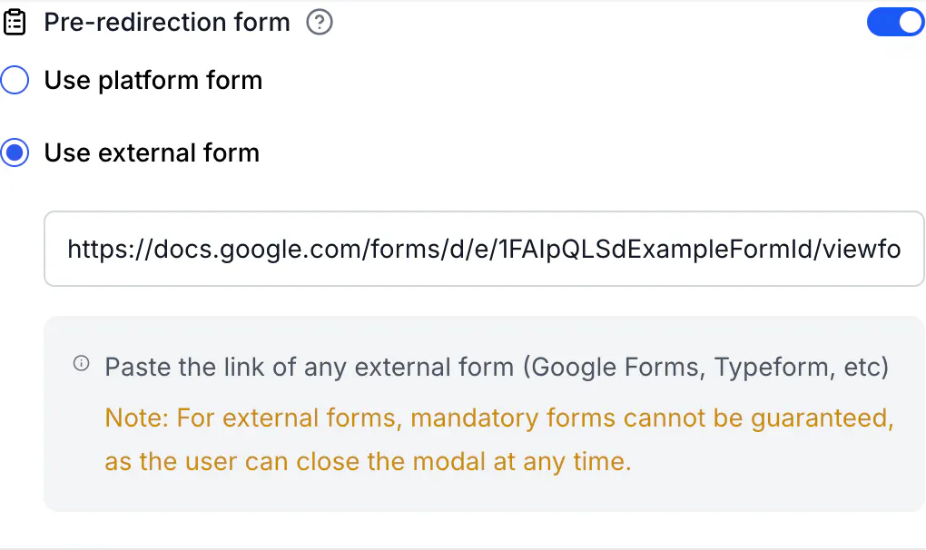 The Pre-redirection form section with Use external form selected, a Google Forms URL pasted in the field, and the note that for external forms mandatory forms cannot be guaranteed because the user can close the modal at any time