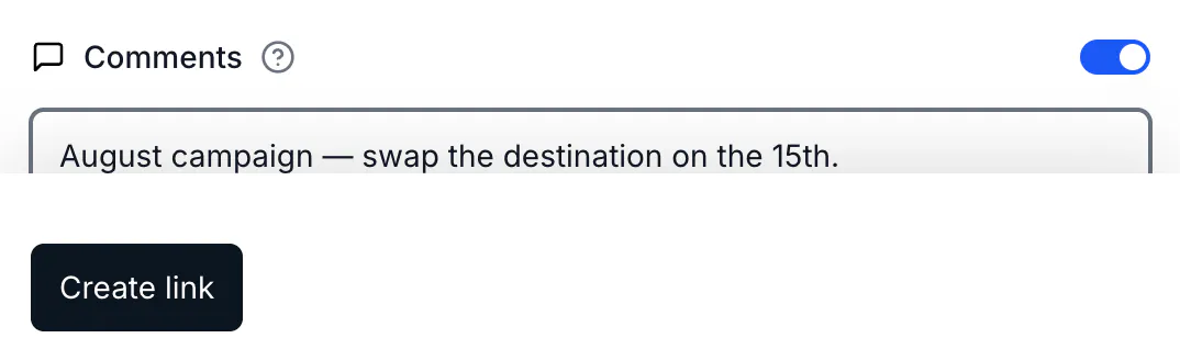 The Comments toggle with a note written in the field