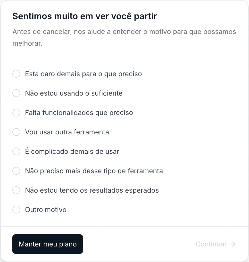 O primeiro passo do cancelamento, pedindo o motivo