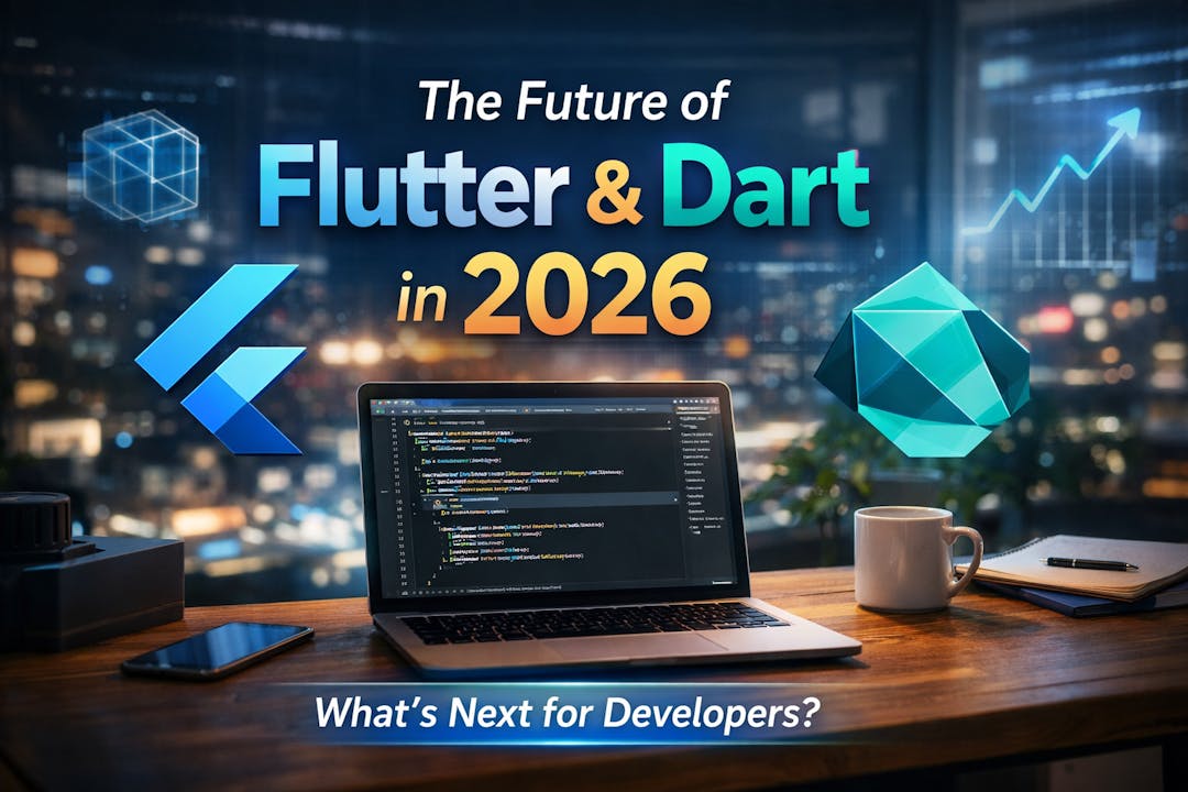 Laptop displaying Flutter and Dart code on a desk with Flutter and Dart logos and “The Future of Flutter & Dart in 2026” title over a blurred city background.