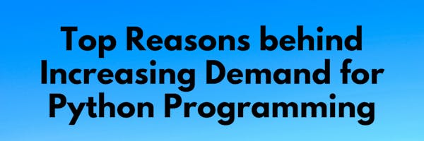 Top Reasons behind Increasing Demand for Python Programming Language - Coding Elements