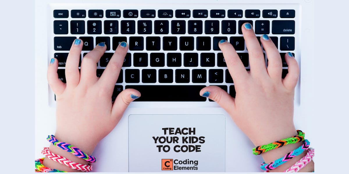 Why You Should Teach Your Kids To Code - Coding Classes for Kids by Coding Elements Programming Institute