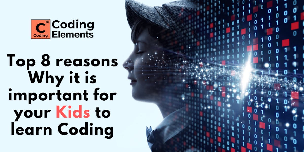 Top Reasons Why It Is Important For Your Kids To Learn Coding