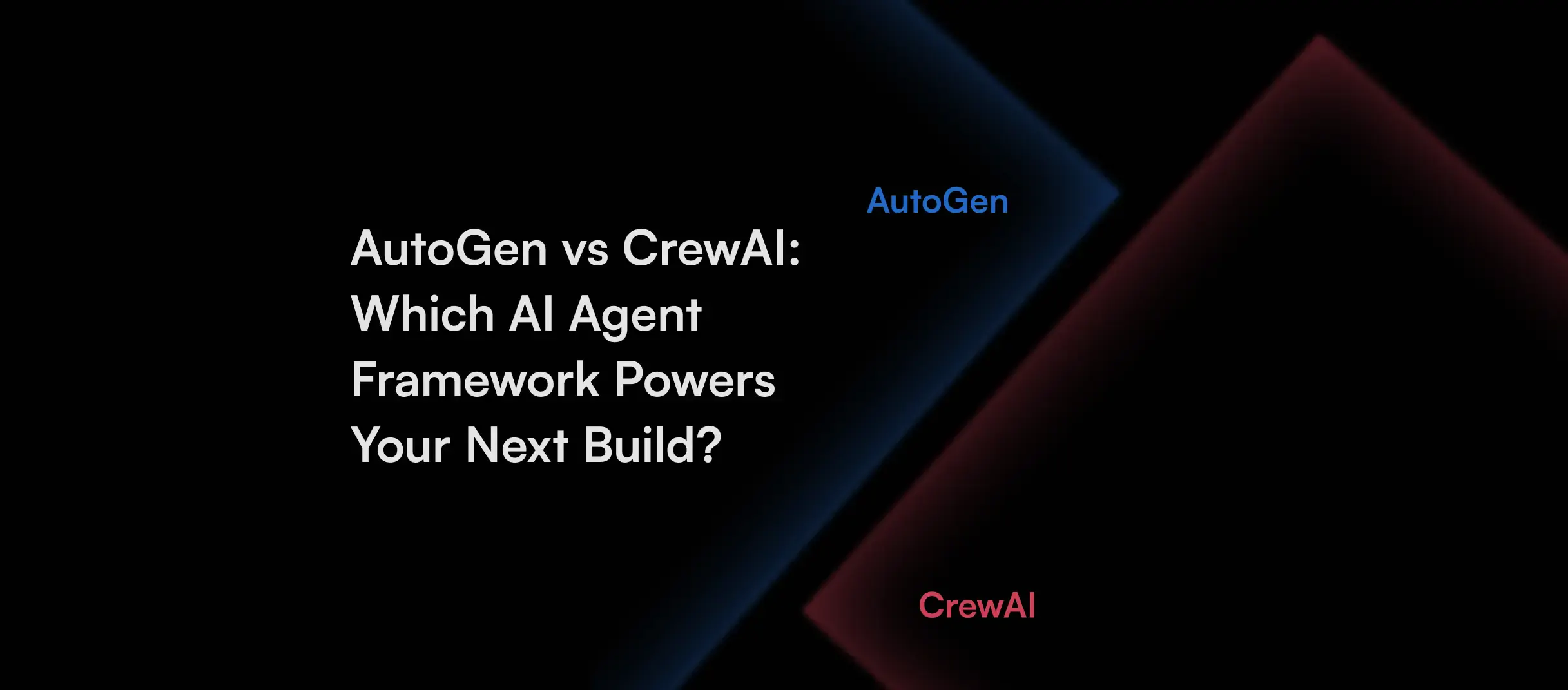 AutoGen vs CrewAI: Which AI Agent Framework Should You Use?