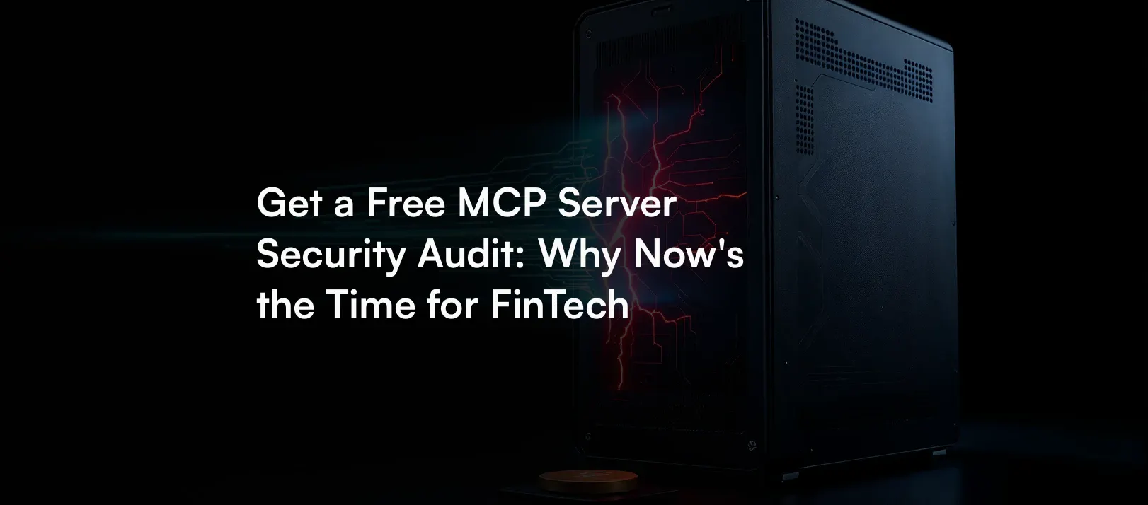 Free MCP Server Security Audit for FinTech | Codiste
