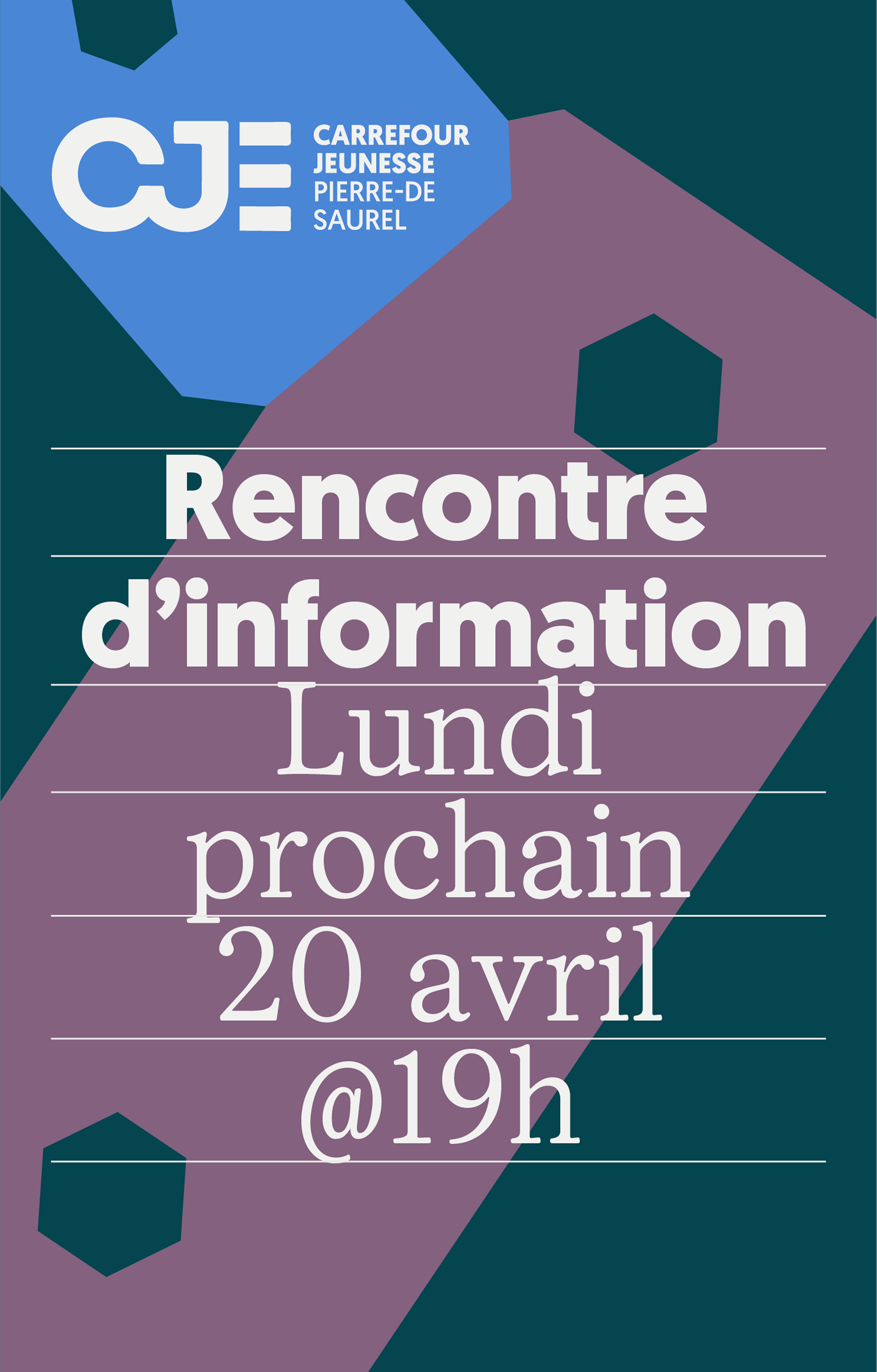 Affiche du Carrefour Jeunesse Pierre-De Saurel annonçant une rencontre d'information le lundi 20 avril à 19h. Design géométrique avec des couleurs bleu, violet et vert foncé.